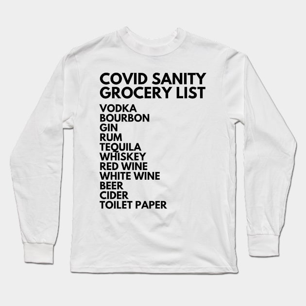 Covid Shopping List Long Sleeve T-Shirt by Karolyn's Kreations!